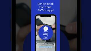 AirTaxi Express App - coming soon 🤗 #flugtaxi #airtaxiexpress