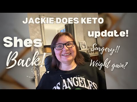 She’s Back! Life update! KETO? Surgery? Tantrums??