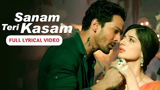 Sanam Teri Kasam (Lyrical) - Ankit Tiwari, Palak Muchhal | Himesh Reshammiya | Harshvardhan, Mawra