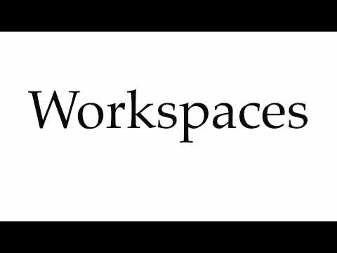 How to Pronounce Workspaces