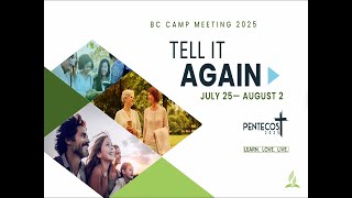 Dr Eric Walsh "Prophetic Outlook" (July 25, 7PM) - BC Camp Meeting 2025