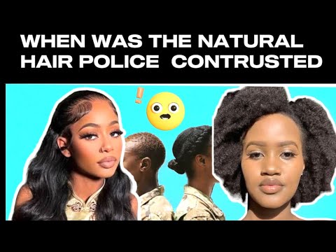 WHAT THE NEED FOR WEARING PROTECTIVE STYLES / WHEN DID THE NATURAL  HAIR POLICE BCM CONSTRUCTED?