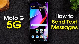 Moto G 5G How to Send Text Messages