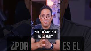 ¿Por qué MCP es el nuevo rest?