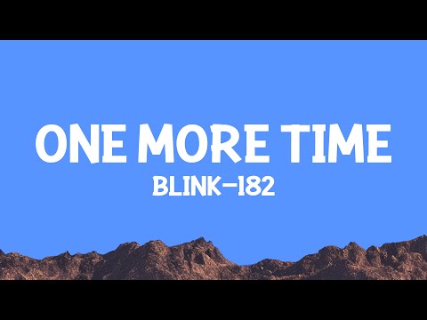 @blink182 - ONE MORE TIME (Lyrics)