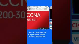 Cisco CCNA 200-301 Mega Bundle Video Course Official Cert Exam Guides Dumps Labs