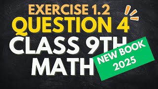 9Th Class Math New Book 2025 Exercise 1.2 Q 4 || PCTB || National Curriculum of Pakistan