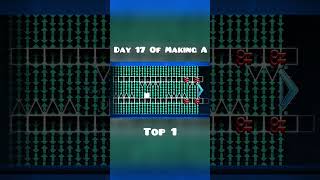 Day 17 Of Making A Top 1 In Geometry Dash  #geometrydash #gdupdate #gd #gaming #shorts #gmd
