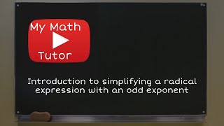 ALEKS | Introduction to simplifying a radical expression with an odd exponent