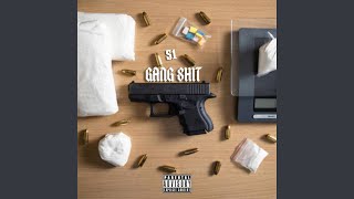 GANG SHIT