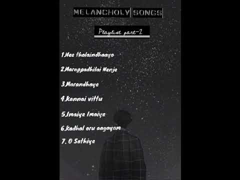 Melancholy songs (sad vibes) part 2