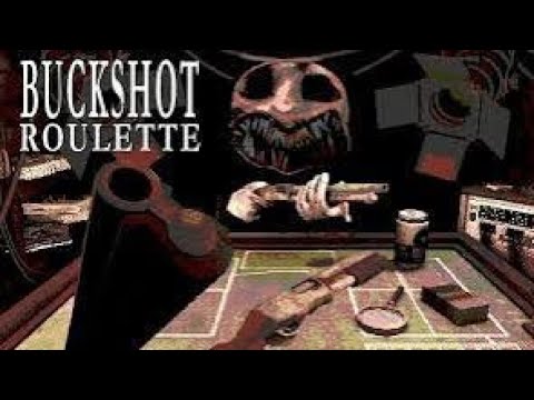 Playing Buckshot - Roulette for first time .