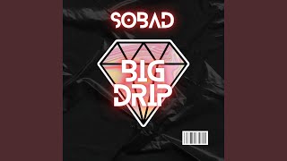 Big Drip