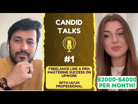 How to Grow on Upwork | 'Candid Talks' with Vlada, UI UX Designer on Upwork | Freelance on Upwork