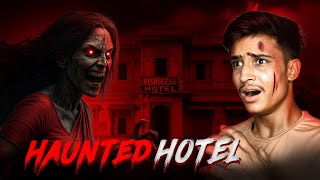The Haunted Hotel Of Rishikesh || Real Horror Story 