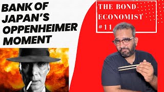 Bank of Japan’s OPPENHEIMER moment | Ep 11 - The Bond Economist
