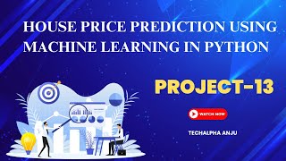 House Price Prediction using Machine Learning in Python//project-13//TechAlpha Anju