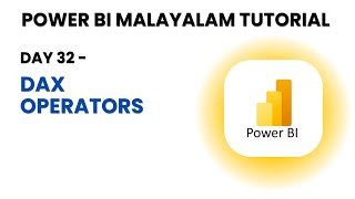 Day 32 -  DAX - Operators  - Power BI Malayalam Tutorial -   @drnimishadavis