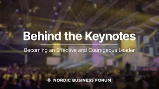 Becoming an Effective and Courageous Leader - Behind the Keynotes - Season 3 Episode 1