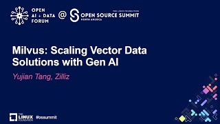 Milvus: Scaling Vector Data Solutions with Gen AI - Yujian Tang, Zilliz