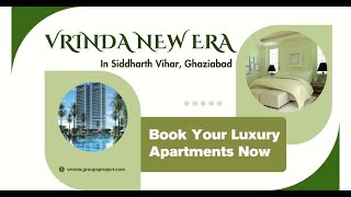 Vrinda New Era | In Siddharth Vihar, Ghaziabad - Book Your Apartments Now!