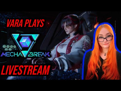 🔴 Sexy Pilots Unite! Playing Mecha BREAK BETA LIVESTREAM