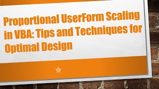 Proportional UserForm Scaling in VBA: Tips and Techniques for Optimal Design