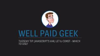 Tuesday Tip: JavaScript's var, let & const - Which to use?
