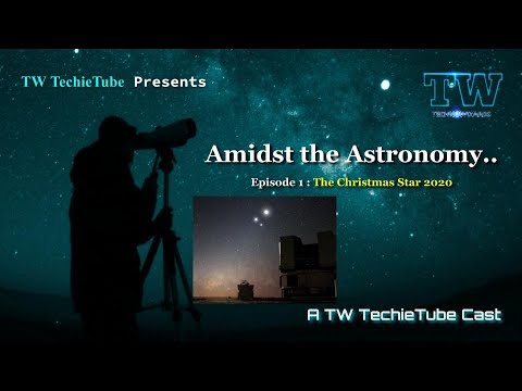 Amidst the Astronomy - THE CHRISTMAS STAR 2020 (1) | TW TechieTube | TechnoWizards India