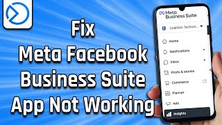 How To Fix Meta Facebook Business Suite App Not Working (easy)