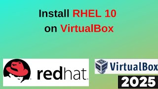 Install RHEL 10 on VirtualBox Like a Pro in 8 Minutes! | Install RHEL 10 | 2025 Updated
