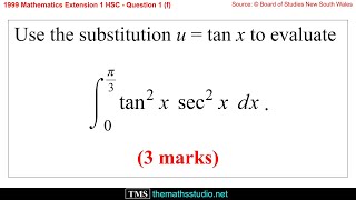 1999 Maths Extension 1 HSC Q1f Evaluate integral of tan²(x)sec²(x)dx using substitution u=tanx