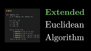 GCD, Bezout, and Modular Inverses | The Extended Euclidean Algorithm