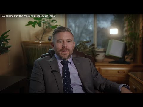 How a Home Trust Can Protect Your Property and Legacy