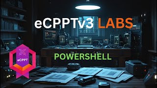 ECPPTV3 | POWERSHELL FOR PENTESTER LAB