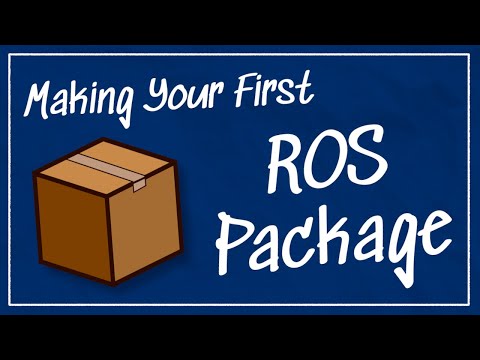 Making Your First ROS Package | Getting Ready to Build Robots with ROS #5