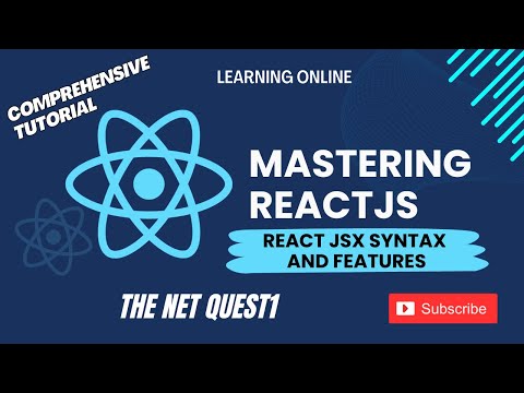 Mastering ReactJS - A Comprehensive Tutorial |  React JSX Syntax and Features
