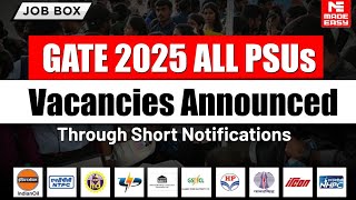 GATE-2025 All PSUs Vacancies Announced | Complete Details | MADE EASY