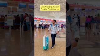 Desi Me Visiting Airport For The First Time #shorts #ytshorts #youtubeshorts #funny #airport #plane