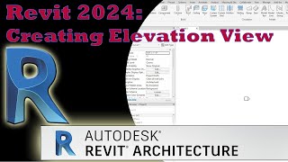 Revit 2024: Step-by-Step Guide for Creating an Elevation View