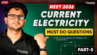 NEET 2026 NCERT Physics | Current Electricity Part 5  | Most Expected Questions With PYQs