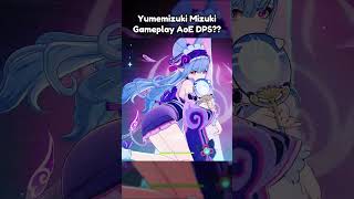 YUMEMIZUKI MIZUKI GAMEPLAY AOE DPS??