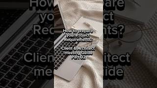 How to prepare your Project Requirements? Part - 02 #archdaily #ambiance #project #requirements