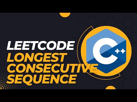 LeetCode - Longest Consecutive Sequence - C++