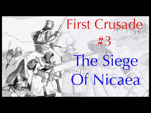 First Crusade #3 - The Prince's Attack Nicaea