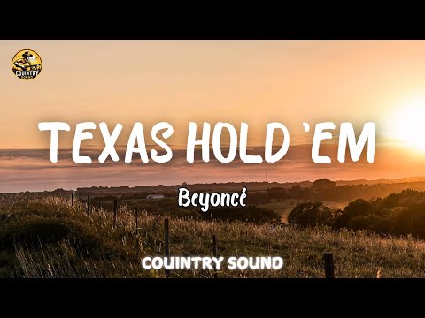 Beyoncé - TEXAS HOLD 'EM ( Lyrics/Letra )