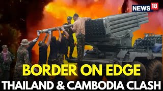 LIVE: Gunfire, Tensions, Troop Movements | Thailand-Cambodia War Unseen War Footage | N18G