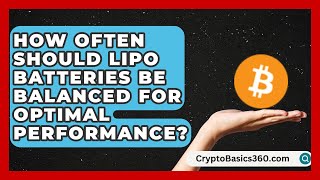 How Often Should LiPo Batteries Be Balanced for Optimal Performance? | RC Toy Central