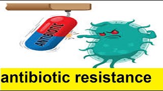 antibiotic resistance