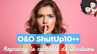 Take back control of Windows with O&O ShutUp10++!